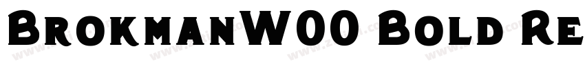 BrokmanW00 Bold Regu字体转换